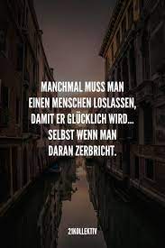 Und so macht er aus allem ein geheimnis, zum beispiel aus seinen liebschaften, auch wenn dies gar nicht nötig wäre. 31 Spruche Uber Das Gluck Die Liebe Und Das Leben 21kollektiv