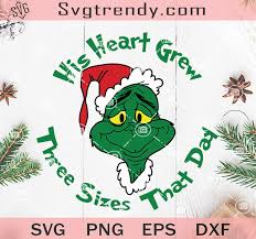 Then the grinch thought of something he hadn't before! His Heart Grew Three Sizes That Day Svg Grinch Christmas Svg The Grinch Svg Santa Christmas Svg Funny Christmas Svg Original Svg Cut File Designs