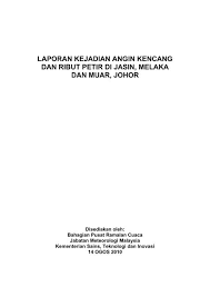 Suhu dan kelembapan udara, tekanan, kelajuan dan arah angin, pemendakan, matahari terbit, matahari terbenam, naik bulan, set bulan. Laporan Kejadian Angin Kencang Di Jasin Melaka Dan Muar Johor