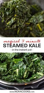 How To Cook Kale In 3 Minutes Using Your Instant Pot It Comes Out Perfectly Steamed Every Time Use Pre How To Cook Kale Vegan Instant Pot Recipes Instant Pot
