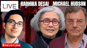 Michael Hudson, Radhika Desai