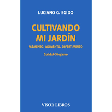 Su cuenta aún no cuenta con la opción de me gusta para el libro. Cultivando Mi Jardin Memento Momento Diverimento Cocktail Silogismo Autor Luciano G Egido Pdf