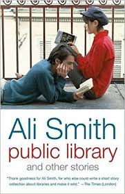 Maybe you would like to learn more about one of these? Public Library And Other Stories By Ali Smith