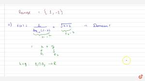 Find The Range Of I F X X 4 X 4 And Domain Of Ii F X 1 Log 10 1 X Sqrt X 2 Youtube