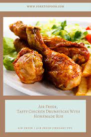 Air Fryer Tasty Chicken Drumsticks With Homemade Rub Air Fryer Recipes Chicken Fried Chicken Drumsticks Chicken Crockpot Recipes Healthy