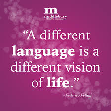 A Different Language Is A Different Vision Of Life Poem A Different Language Is A Different Vision Of Life Federico Fellini Insightful Quotes English Language Development Foreign Language Week