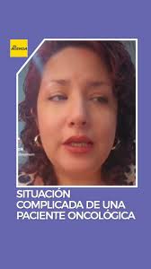 Grave situación y desesperado pedido de Silvia Ahumada , una paciente  oncológica de nuestra ciudad. La tardanza de su medicación por parte de su  obra social, complica su calidad de vida.