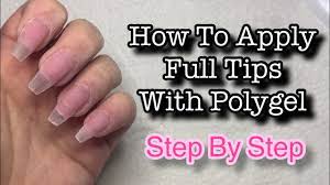 How do you ensure the health of my natural nails? How To Apply Full Nail Tips With Polygel Youtube