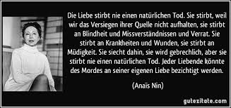 Die Liebe Stirbt Nie Einen Naturlichen Tod Sie Stirbt Weil