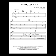 I won't i won't i swear i can't. Sheet Music I Ll Never Love Again Lady Gaga