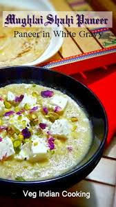 Veg Indian Cooking Mughlai Shahi Paneer Indian Cooking Paneer Recipes Paneer