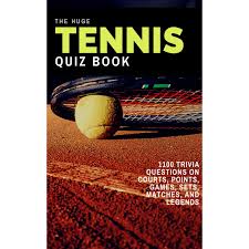 Are you planning to become an ace tennis player? The Huge Tennis Quiz Book 1100 Trivia Questions On Courts Points Games Sets Matches And Legends By Roger Wilthrop