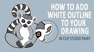 How To Add White Outline To Your Drawing Clip Studio Paint Tutorial M Clip Studio Paint Tutorial Clip Studio Paint Manga Studio