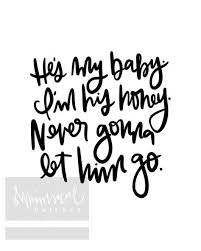 He S My Baby And I M His Honey I M Never Gonna Etsy In 2020 Singer Quote Song Lyric Printables John Prine