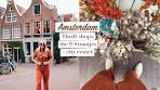 AMSTERDAM THRIFT SHOPS, THE 9 STRAATJES + CITY ... - YouTube