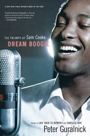 Dream Boogie: The Triumph of Sam Cooke by Peter Guralnick, Paperback