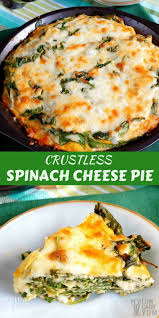 A Crustless Spinach Cheese Pie Is A Simple Dish That S Perfect For Those Just Starting Out On A Low Carb Diet I Free Low Carb Recipes Recipes Low Carb Recipes