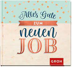 We did not find results for: Alles Gute Zum Neuen Job Groh Redaktionsteam Amazon De Bucher