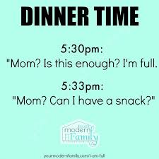 I M Full Can I Have A Snack Solution To All Day Snacking Mom Humor Mom Quotes Mommy Humor