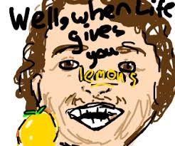(1 package) white chocolate pudding 1 cup buttermilk 1. Well When Life Gives You Lemons Vine Drawception