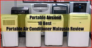 Living in poorly ventilated buildings can have profound effects on your health.it can expose you to harmful allergens that can. Portable Aircond 10 Best Portable Air Conditioner Malaysia Review