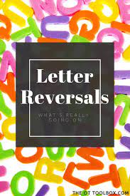 Letter Reversals And How To Fix Them - The Ot Toolbox