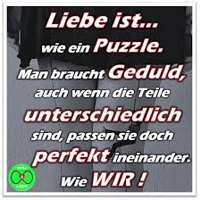 Spruch Liebe Ist Wie Ein Puzzle Man Braucht Geduld Auch Wenn Die Teile Unterschiedlich Sind Passen Sie Pe Puzzle Zitate Liebe Spruch Liebe Meines Lebens