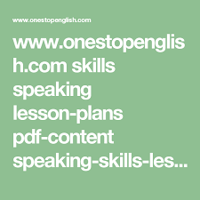 Www Onestopenglish Com Skills Speaking Lesson Plans Pdf Content Speaking Skills Lesson Plans Drama Activities Teac Lesson Plan Pdf Speaking Skills Lesson Plans