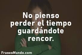 Risultato immagini per frases de resentimiento