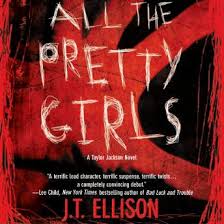 Ellison is a master of the complex and compelling tale and here she is at the top of her game. Listen Free To All The Pretty Girls By J T Ellison With A Free Trial