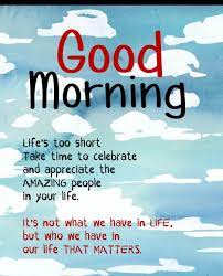 It is this crucial time when they feel nothing is working out and the future seems dark when … Good Morning Inspirational Quotes Sayings With Images Morning Inspirational Quotes Morning Quotes Funny Good Morning Friends Quotes