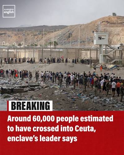 🔴 BREAKING: Around 60,000 people were estimated ⁠to have crossed into  Ceuta in ⁠the past ⁠few days, the leader of the Spanish enclave in ⁠North  Africa, Juan Jesus Vivas, says, more than