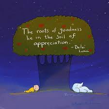 The Roots Of Goodness Lie In The Soil Of Appreciation The Dalai Lama Buddha Doodle Buddha Thoughts Buddha Quote