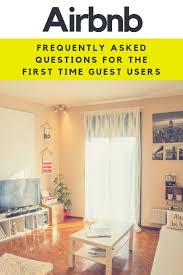 Airbnb Frequently Asked Questions For The First Time Guest Users Airbnb This Or That Questions Airbnb Host