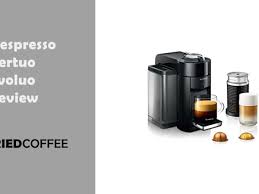 Coming to the nespresso machines by de'longhi, this one is for the people who love to make latte art by themselves. Nespresso Vertuo Evoluo Review Luxurious Espresso Friedcoffee