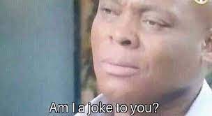 Am I A Joke To You Memes Stayhipp