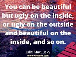 Compared to almost double that by biglawn. 25 Ugly Quotes Inspirational Words Of Wisdom
