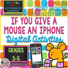 If You Give A Mouse An Iphone Digital Companion Activities Grades 3 5 Teacher Technology Elementary Computer Lab Computer Lessons
