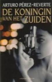 Bol Com De Koningin Van Het Zuiden A Perez Reverte 9789026119217 Boeken