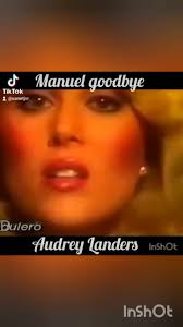 Audrey Landers Manuel Goodbye