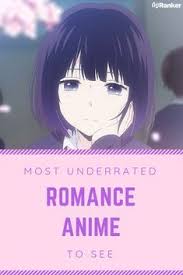The 15 Most Underrated Romance Anime You Should Check Out Romantic Anime Best Romance Anime Romance Anime Shows