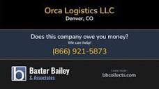 Orca Logistics LLC | 1 (720) 355-4902 | Baxter Bailey