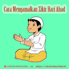 Ya khabiir! dengan memperbanyakkan zikir ini setiap hari, terkandung faedah yang teramat banyak sekali sesuai dengan maksud zikir ini antara. Zikir Hari Ahad Doa Manfaat Dan Cara Mengamalannya