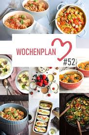 Wochenplan 52 Abwechslungsreiche Rezeptideen Fur Eine Woche Wochenplan Essen Rezepte Wochen Planer