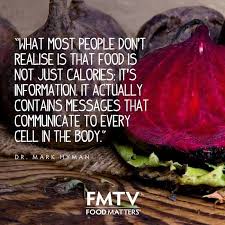 Food Is Not Just Calories It S Information Food For Thought Via Food Matters Food Calories Health Holistic Nutrition Food Matters Health