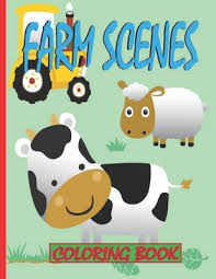 All time favorite farm animals coloring pages for kids: Farm Scenes Coloring Book Best 50 Printable Big Images Farm Animals Coloring Pages Book Gift For Kids Toddlers And Kids 8 5x11 Inch Pages Size Animals Color Book To Print By Coloring