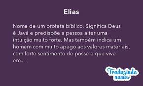 Significado Do Nome Elias Detalhes E Origem Do Nome Elias Nomes Clickgratis