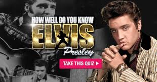 Learn about the life and times of elvis presley. How Well Do You Know Elvis Presley