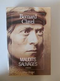 Amazon.com: Maudits Sauvages: Roman: Bernard Clavel: Books
