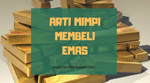 Nah, disitu kamu mendapatkan jawabannya, kemudian kamu langsung menyimpulkannya. Pernahkah Kamu Bermimpi Membeli Emas Berikut Ini Arti Mimpi Membeli Emas Blog Nurdin Sikalem